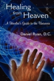 Healing From Heaven: A Healer'S Guide To