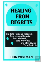 Healing From Regrets