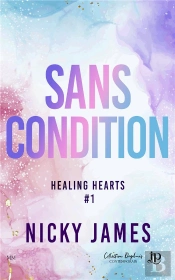 Healing Hearts Tome 1 : Sans Condition