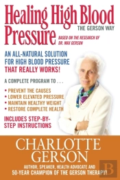 Healing High Blood Pressure - The Gerson Way