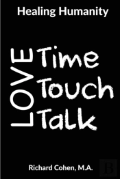 Healing Humanity: Time, Touch   Talk