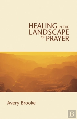 Bertrand.pt - Healing In The Landscape Of Prayer