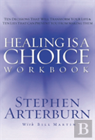 Healing Is A Choice Workbook