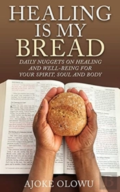 Healing Is My Bread: Daily Nuggets On He