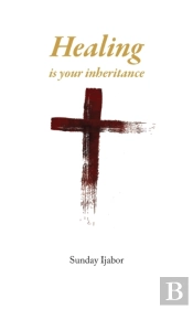 Healing Is Your Inheritance