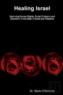 Healing Israel - Improving Human Rights, Social Cohesion And Education In The State Of Israel And Palestine
