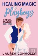 Healing Magic & Playboys
