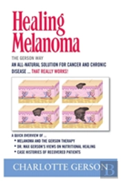 Healing Melanoma - The Gerson Way