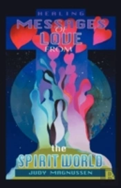 Healing Messages Of Love From The Spirit World