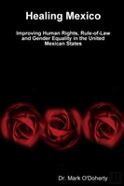 Bertrand.pt - Healing Mexico - Improving Human Rights, Rule-Of-Law And Gender Equality In The United Mexican States
