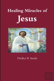 Healing Miracles Of Jesus