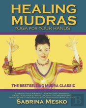 Healing Mudras: Yoga For Your Hands - Ne