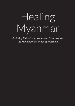 Bertrand.pt - Healing Myanmar - Restoring Rule Of Law, Justice And Democracy In The Republic Of The Union Of Myanmar