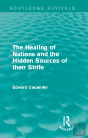 Healing Of Nations And The Hidden Sources Of Their Strife