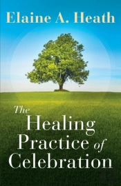 Healing Practice Of Celebration, The
