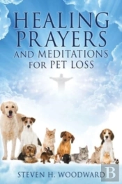 Healing Prayers And Meditations For Pet Loss