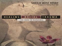 Healing Racial Trauma Â€“ The Road To Resilience
