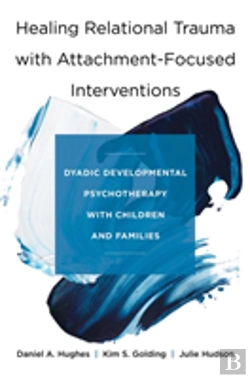 Bertrand.pt - Healing Relational Trauma With Attachment-Focused Interventions