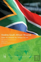 Healing South African Wounds / Guerir Les Blessures De L'Afrique Du Sud