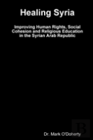 Healing Syria - Improving Human Rights, Social Cohesion And Religious Education In The Syrian Arab Republic