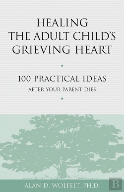 Bertrand.pt - Healing The Adult Child'S Grieving Heart