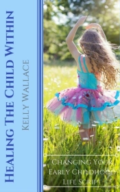 Healing The Child Within: Changing Your
