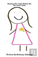 Healing The Light Within Me: My Inner Child