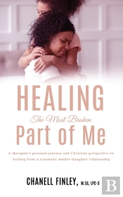 Healing The Most Broken Part Of Me