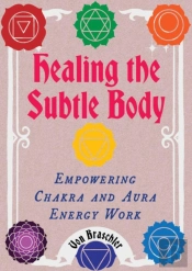 Healing The Subtle Body