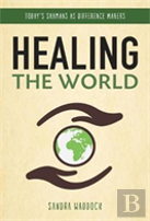 Healing The World