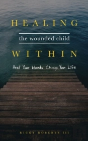 Healing The Wounded Child Within