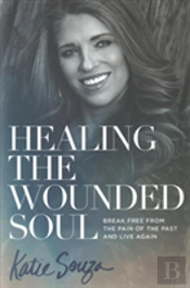 Healing The Wounded Soul
