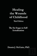 Healing The Wounds Of Childhood, 3rd Edition