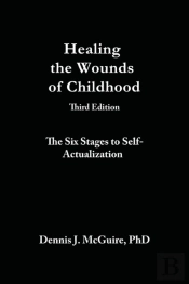 Healing The Wounds Of Childhood, 3rd Edition