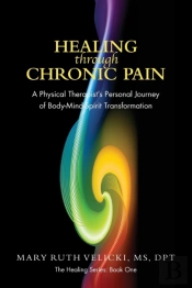 Healing Through Chronic Pain: A Physical