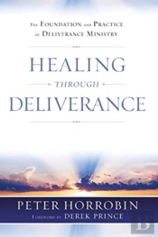 Healing Through Deliverance