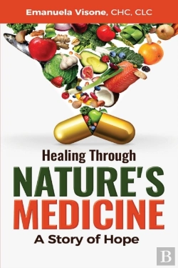 Bertrand.pt - Healing Through Nature'S Medicine, A Story Of Hope