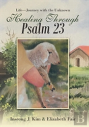 Healing Through Psalm 23