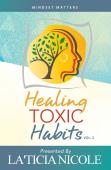Healing Toxic Habits, Volume 2