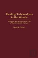 Healing Tuberculosis In The Woods
