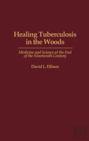 Healing Tuberculosis In The Woods