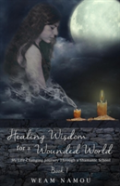 Healing Wisdom For A Wounded World