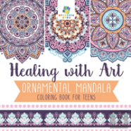 Healing With Art | Ornamental Mandala | Coloring Book For Teens