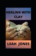 Healing With Clay