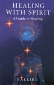 Healing With Spirit - A Guide To Healing