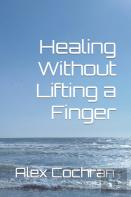 Healing Without Lifting A Finger