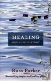 Healing Wounded History