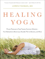 Healing Yoga - Proven Postures To Treat Twenty Common Ailments From Backache To Bone Loss, Shoulder Pain To Bunions, And More