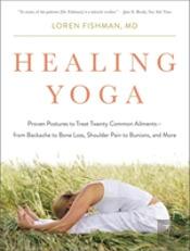 Healing Yoga - Proven Postures To Treat Twenty Common Ailments From Backache To Bone Loss, Shoulder Pain To Bunions, And More