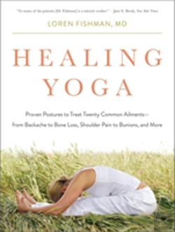 Bertrand.pt - Healing Yoga - Proven Postures To Treat Twenty Common Ailments From Backache To Bone Loss, Shoulder Pain To Bunions, And More